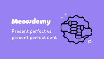 Present perfect vs present perfect continuous ต่างกันอย่างไร